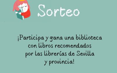 ¡Participa y gana una biblioteca con libros recomendados por las librerías de Sevilla y provincia!